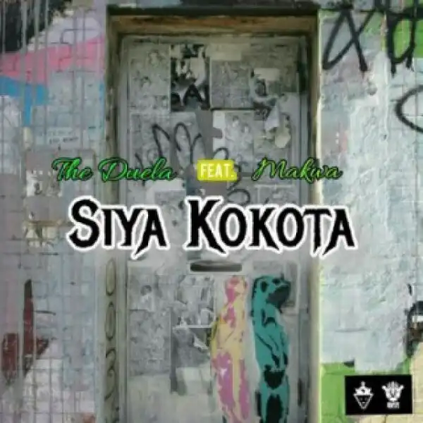 The Duela - Siya kokota Ft. Maraza